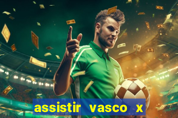 assistir vasco x cruzeiro ao vivo hd